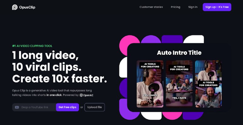 Opus Clip —— 一键制作爆款短视频的 AI 工具📹 Opus Clip 是一个自动化的 AI 视频工具