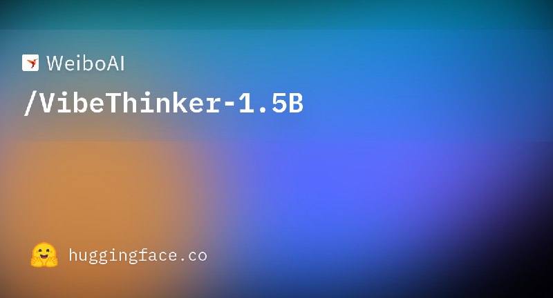 📱 微博 AI 发布 VibeThinker-1.5B 模型，仅用 7800 美元训练成本达到大模型推理性能微博 AI 在 Hugging Face 平台发布了 VibeThinker-1.5B 语言模型，这是一个拥有 15 亿参数的密集型语言模型