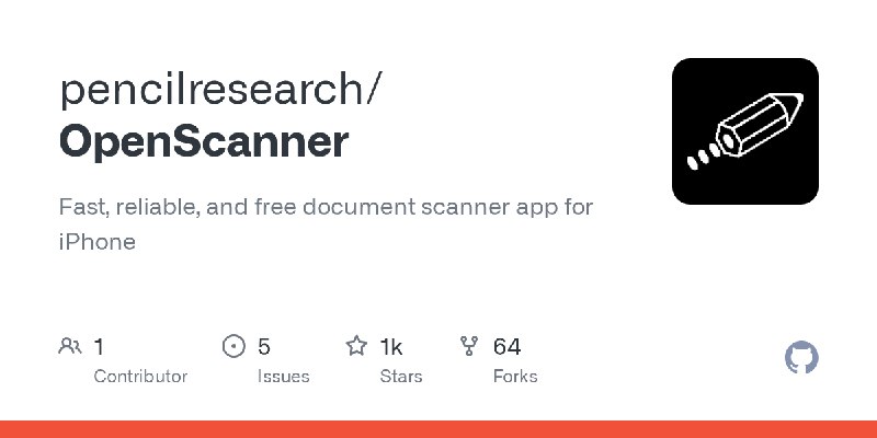GitHub - pencilresearch/OpenScanner: Fast, reliable, and free document scanner app for iPhone