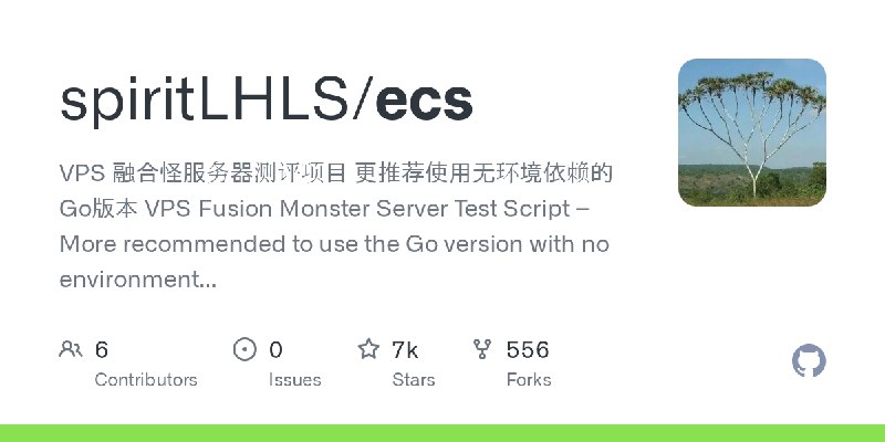 GitHub - spiritLHLS/ecs: VPS 融合怪服务器测评项目 更推荐使用无环境依赖的Go版本 VPS Fusion Monster Server Test Script – More recommended to use the Go…