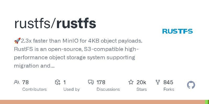 GitHub - rustfs/rustfs: 🚀2.3x faster than MinIO for 4KB object payloads. RustFS is an open-source, S3-compatible high-performance…