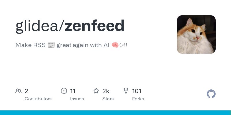 GitHub - glidea/zenfeed: Make RSS 📰 great again with AI 🧠✨!!