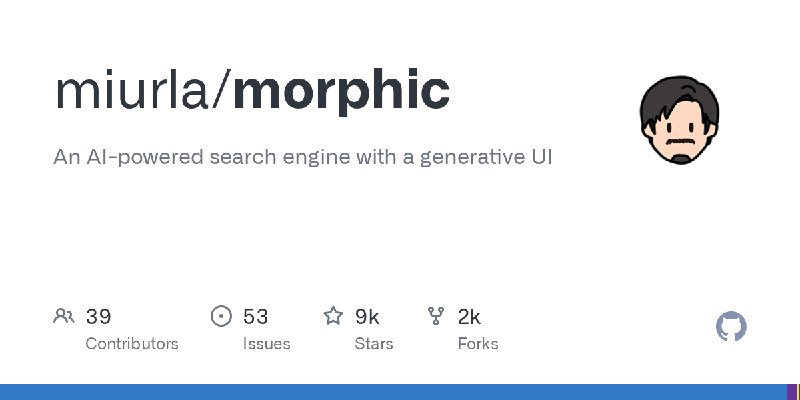 GitHub - miurla/morphic: An AI-powered search engine with a generative UI
