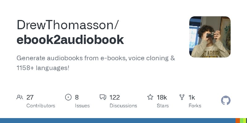 GitHub - DrewThomasson/ebook2audiobook: Generate audiobooks from e-books, voice cloning & 1158+ languages!
