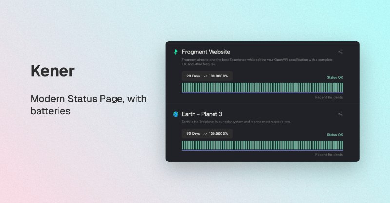 GitHub - rajnandan1/kener: Stunning status pages, batteries included!