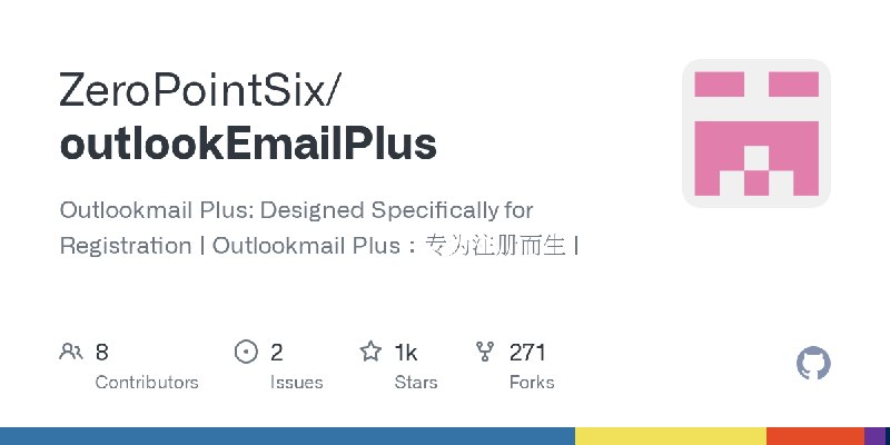 GitHub - ZeroPointSix/outlookEmailPlus: Outlookmail Plus: Designed Specifically for Registration  |  Outlookmail Plus：专为注册而生  |