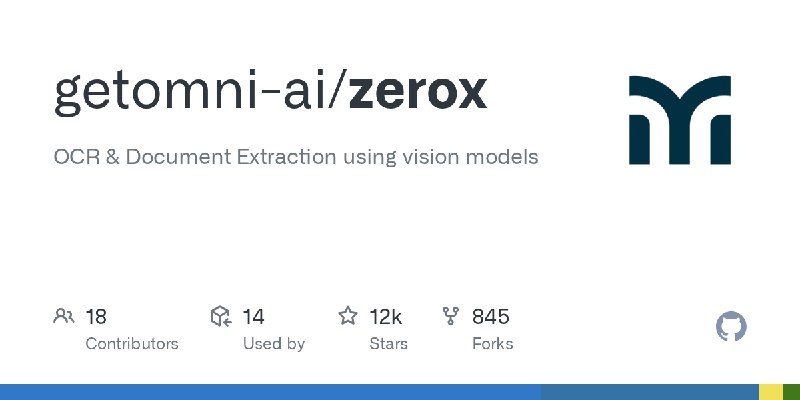 GitHub - getomni-ai/zerox: OCR & Document Extraction using vision models