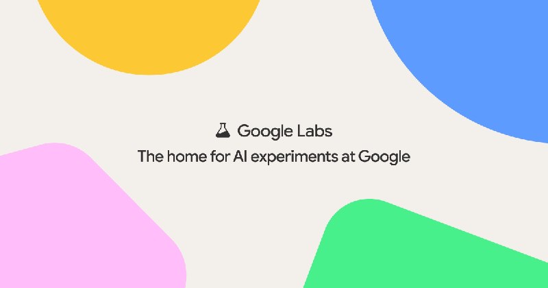 Google Labs: Google's home for AI experiments