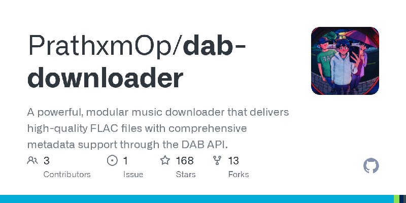 GitHub - PrathxmOp/dab-downloader: A powerful, modular music downloader that delivers high-quality FLAC files with comprehensive…