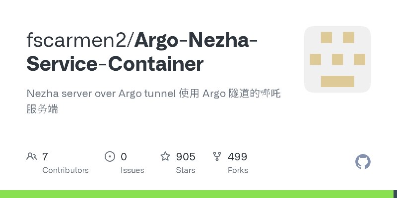 GitHub - fscarmen2/Argo-Nezha-Service-Container: Nezha server over Argo tunnel 使用 Argo 隧道的哪吒服务端
