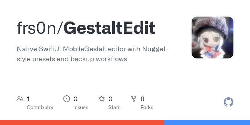 GitHub - frs0n/GestaltEdit: Native SwiftUI MobileGestalt editor with Nugget-style presets and backup workflows