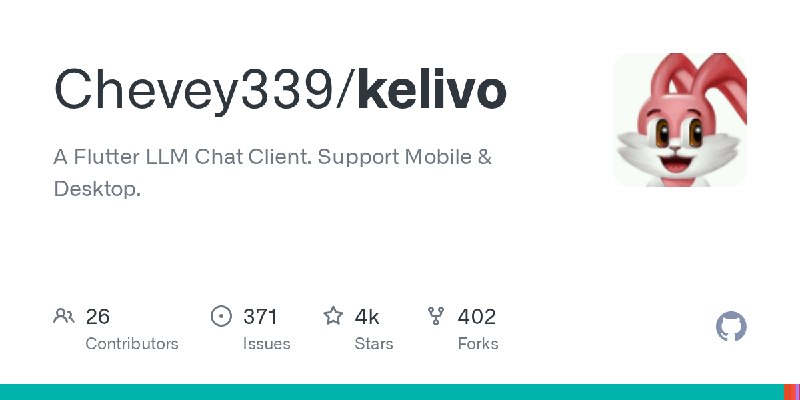 GitHub - Chevey339/kelivo: A Flutter LLM Chat Client. Support Mobile & Desktop.