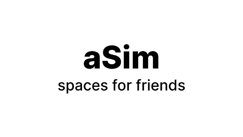 aSim - spaces for friends