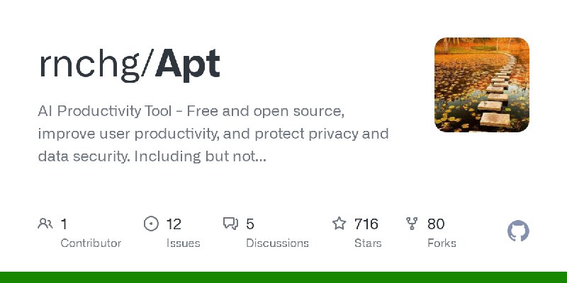 GitHub - rnchg/Apt: AI Productivity Tool - Free and open source, improve user productivity, and protect privacy and data security.…