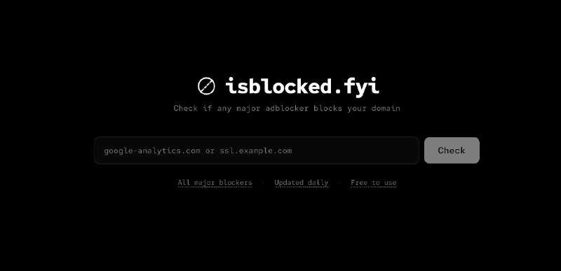 isblocked.fyi查询你的统计脚本有没有被 ADBlocker 拦截