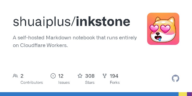 GitHub - shuaiplus/inkstone: A self-hosted Markdown notebook that runs entirely on Cloudflare Workers.