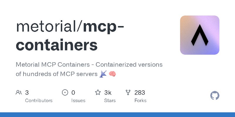 GitHub - metorial/mcp-containers: Metorial MCP Containers - Containerized versions of hundreds of MCP servers 📡 🧠