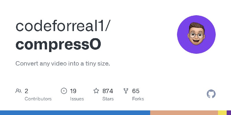 GitHub - codeforreal1/compressO: Convert any video into a tiny size.