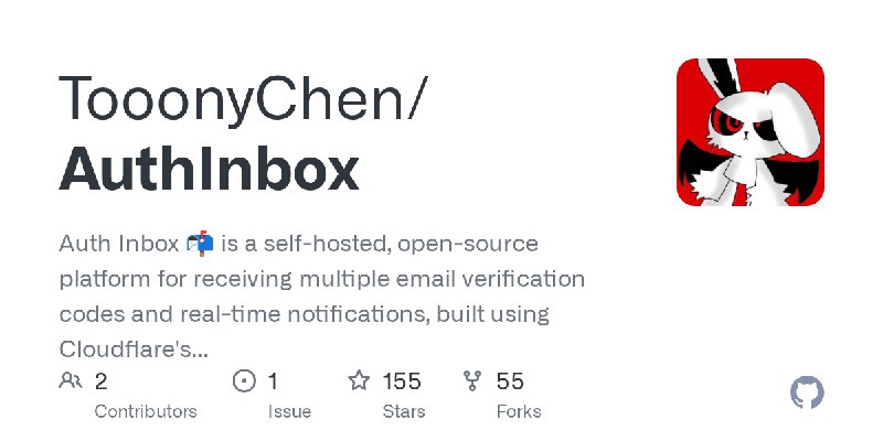 GitHub - TooonyChen/AuthInbox: Auth Inbox 📬 is a self-hosted, open-source platform for receiving multiple email verification codes…