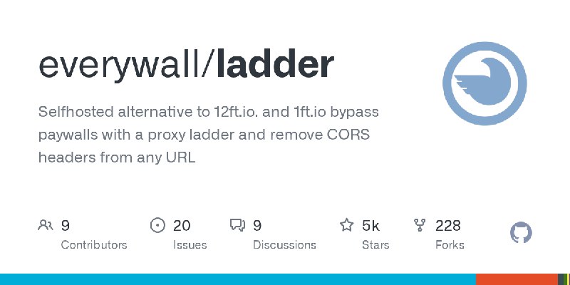 GitHub - everywall/ladder: Selfhosted alternative to 12ft.io. and 1ft.io bypass paywalls with a proxy ladder and remove CORS headers…