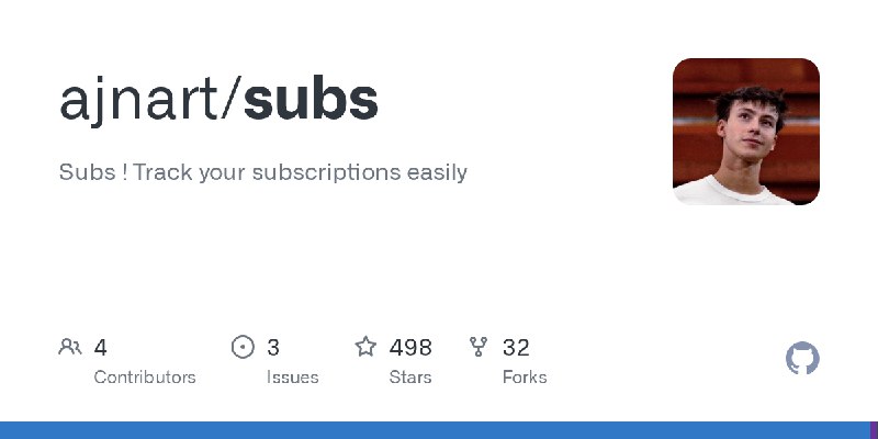 GitHub - ajnart/subs: Subs ! Track your subscriptions easily