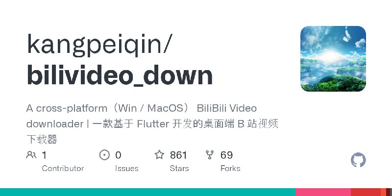 GitHub - kangpeiqin/bilivideo_down: A cross-platform（Win / MacOS） BiliBili Video downloader | 一款基于 Flutter 开发的桌面端 B 站视频下载器