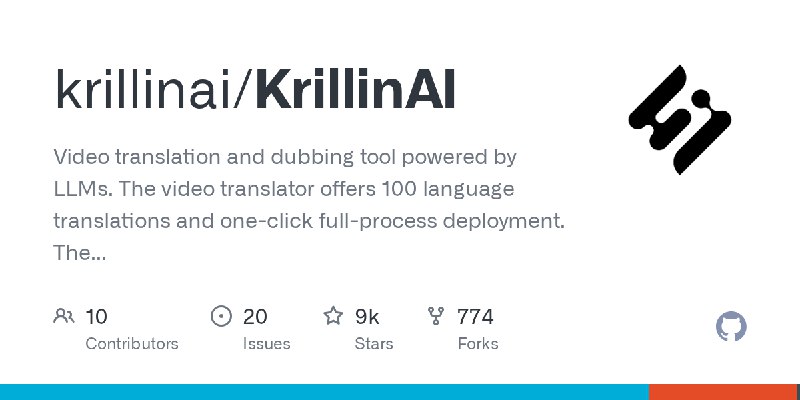 GitHub - krillinai/KrillinAI: Video translation and dubbing tool powered by LLMs. The video translator offers 100 language translations…