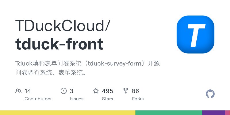 GitHub - TDuckCloud/tduck-front: Tduck填鸭表单问卷系统（tduck-survey-form）开源问卷调查系统、表单系统。