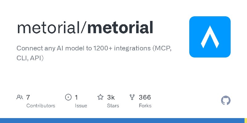 GitHub - metorial/metorial: Connect any AI model to 1200+ integrations (MCP, CLI, API)
