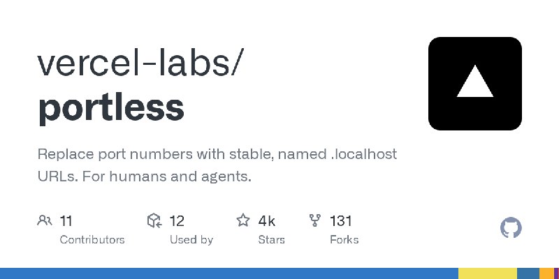 GitHub - vercel-labs/portless: Replace port numbers with stable, named .localhost URLs. For humans and agents.