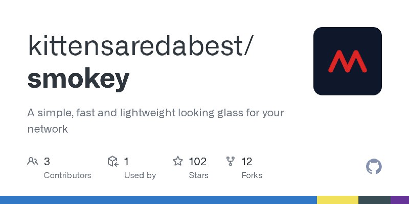 GitHub - kittensaredabest/smokey: A simple, fast and lightweight looking glass for your network