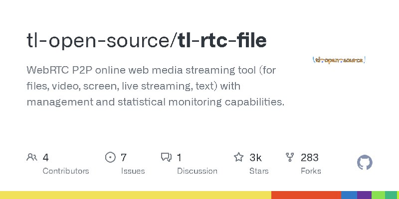 GitHub - tl-open-source/tl-rtc-file: WebRTC P2P online web media streaming tool (for files, video, screen, live streaming, text)…