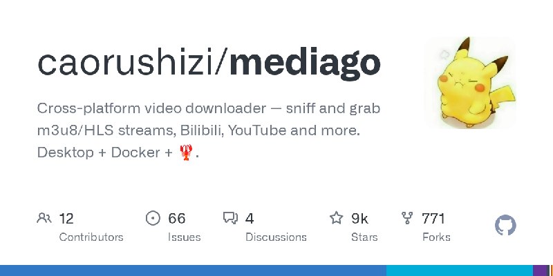 GitHub - caorushizi/mediago: Cross-platform video downloader — sniff and grab m3u8/HLS streams, Bilibili, YouTube and more. Desktop…