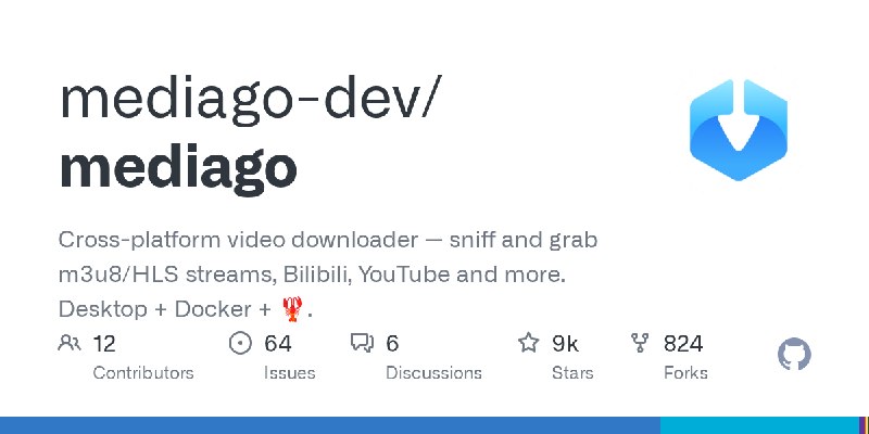 GitHub - mediago-dev/mediago: Cross-platform video downloader — sniff and grab m3u8/HLS streams, Bilibili, YouTube and more. Desktop…