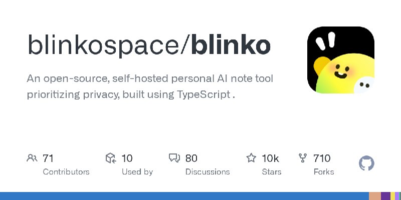 GitHub - blinkospace/blinko: An open-source, self-hosted personal AI note tool prioritizing privacy, built using TypeScript .