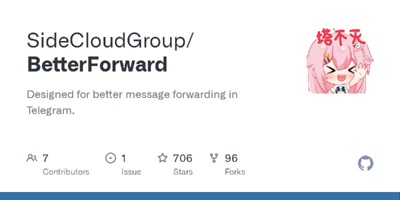 GitHub - SideCloudGroup/BetterForward: Designed for better message forwarding in Telegram.