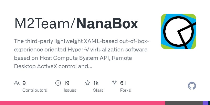 GitHub - M2Team/NanaBox: The third-party lightweight XAML-based out-of-box-experience oriented Hyper-V virtualization software…
