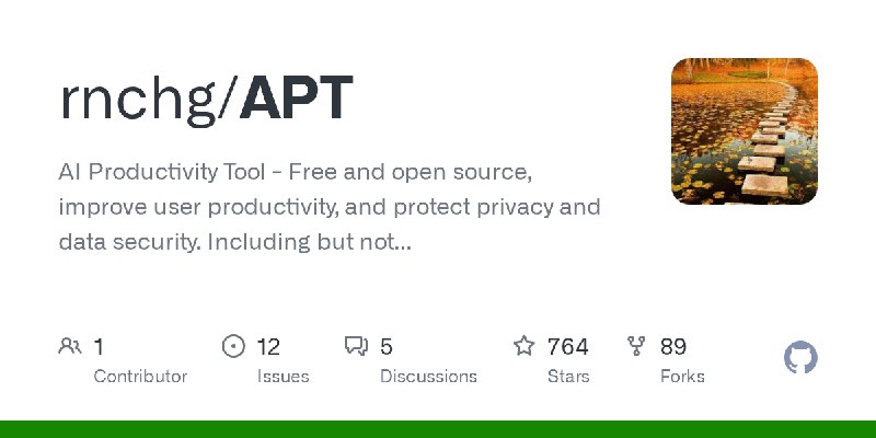 GitHub - rnchg/APT: AI Productivity Tool - Free and open source, improve user productivity, and protect privacy and data security.…