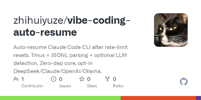 GitHub - zhihuiyuze/vibe-coding-auto-resume: Auto-resume Claude Code CLI after rate-limit resets. Tmux + JSONL parsing + optional…