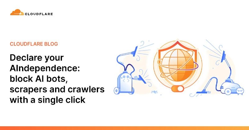Declare your AIndependence: block AI bots, scrapers and crawlers with a single click