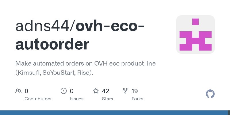 GitHub - adns44/ovh-eco-autoorder: Make automated orders on OVH eco product line (Kimsufi, SoYouStart, Rise).