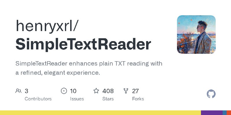 GitHub - henryxrl/SimpleTextReader: SimpleTextReader enhances plain TXT reading with a refined, elegant experience.