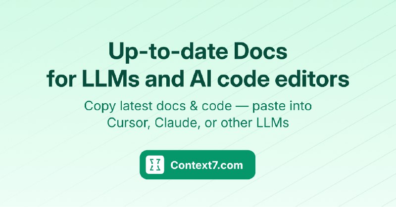 Context7 - Up-to-date documentation for LLMs and AI code editors