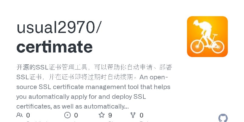 GitHub - usual2970/certimate: 开源的SSL证书管理工具，可以帮助你自动申请、部署SSL证书，并在证书即将过期时自动续期。An open-source SSL certificate management tool that…