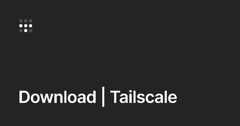 Download | Tailscale