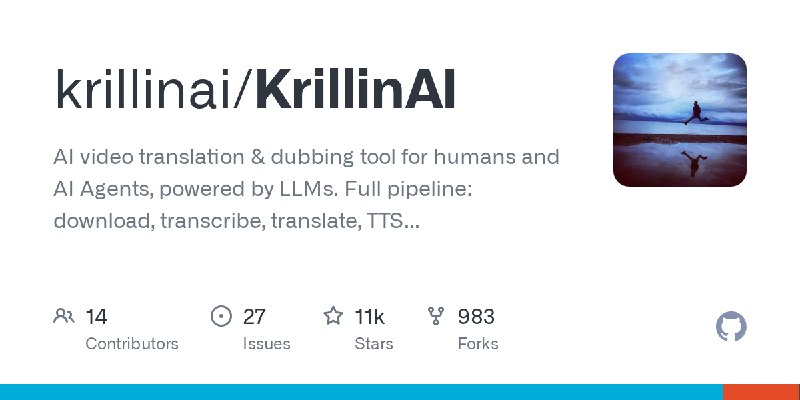GitHub - krillinai/KrillinAI: AI video translation & dubbing tool for humans and AI Agents, powered by LLMs. Full pipeline: download…