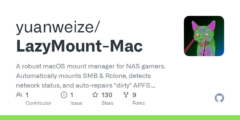 GitHub - yuanweize/LazyMount-Mac: A robust macOS mount manager for NAS gamers. Automatically mounts SMB & Rclone, detects network…