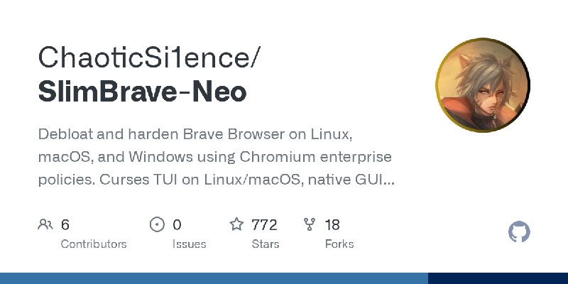 GitHub - ChaoticSi1ence/SlimBrave-Neo: Debloat and harden Brave Browser on Linux, macOS, and Windows using Chromium enterprise…