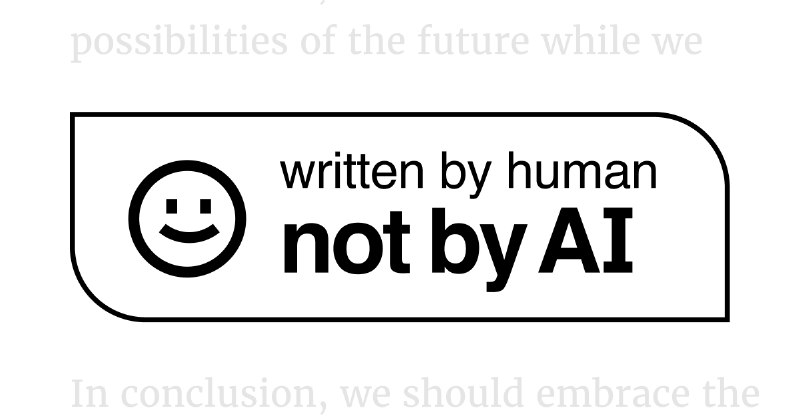 Not By AI — Add the Badge to Your Human-Created Content