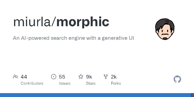 GitHub - miurla/morphic: An AI-powered search engine with a generative UI